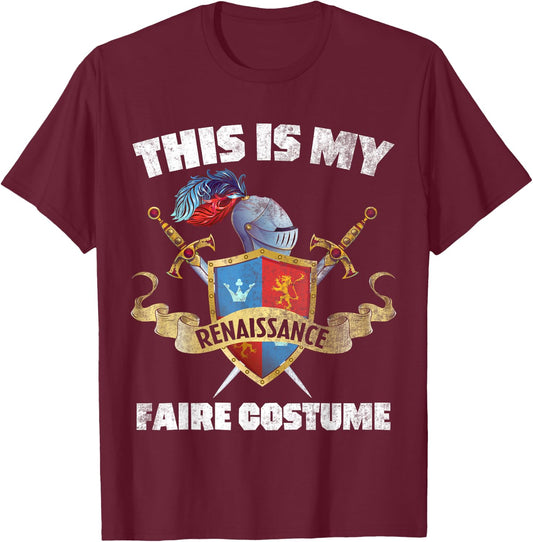 Ren Fair - This Is My Renaissance Faire Costume T-Shirt - T-Shirt | Maroon