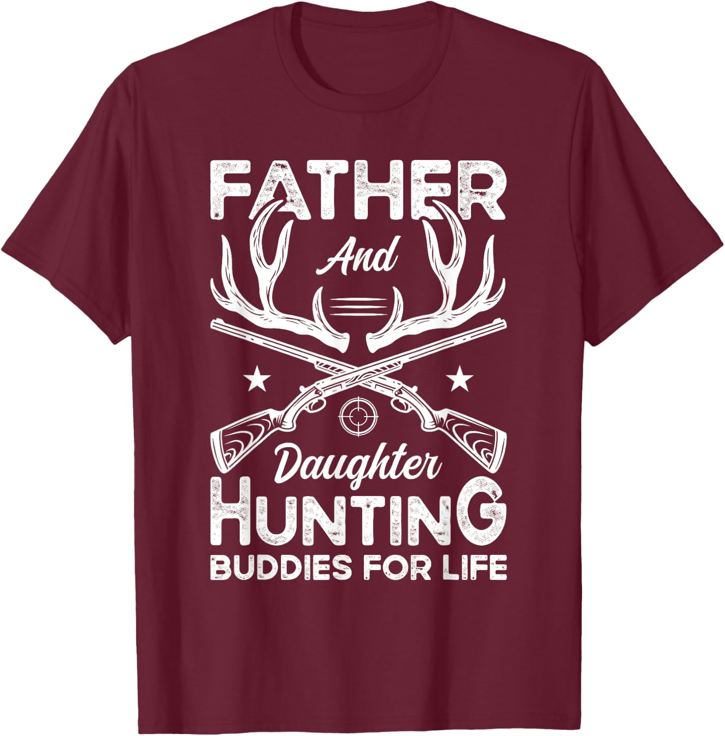 Father and Daughter Hunting Partners for Life Deer Hunting T-Shirt - T-Shirt | Maroon