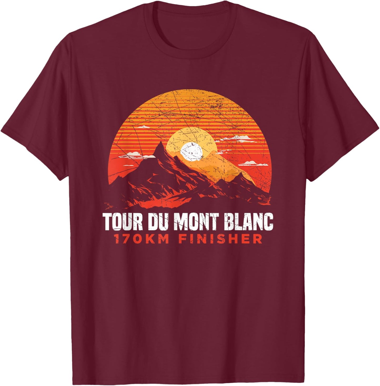 Tour Du Mont Blanc Finisher Chamonix France Hiking Souvenir T-Shirt - T-Shirt | Maroon