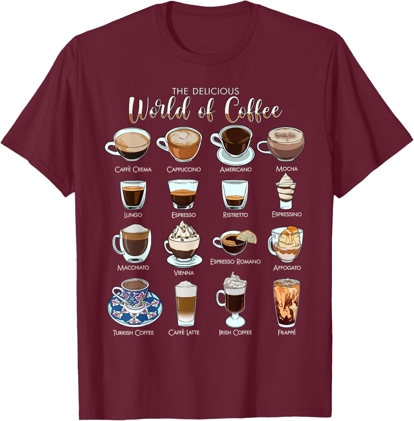 The delicious world of coffee T-Shirt - T-Shirt | Maroon