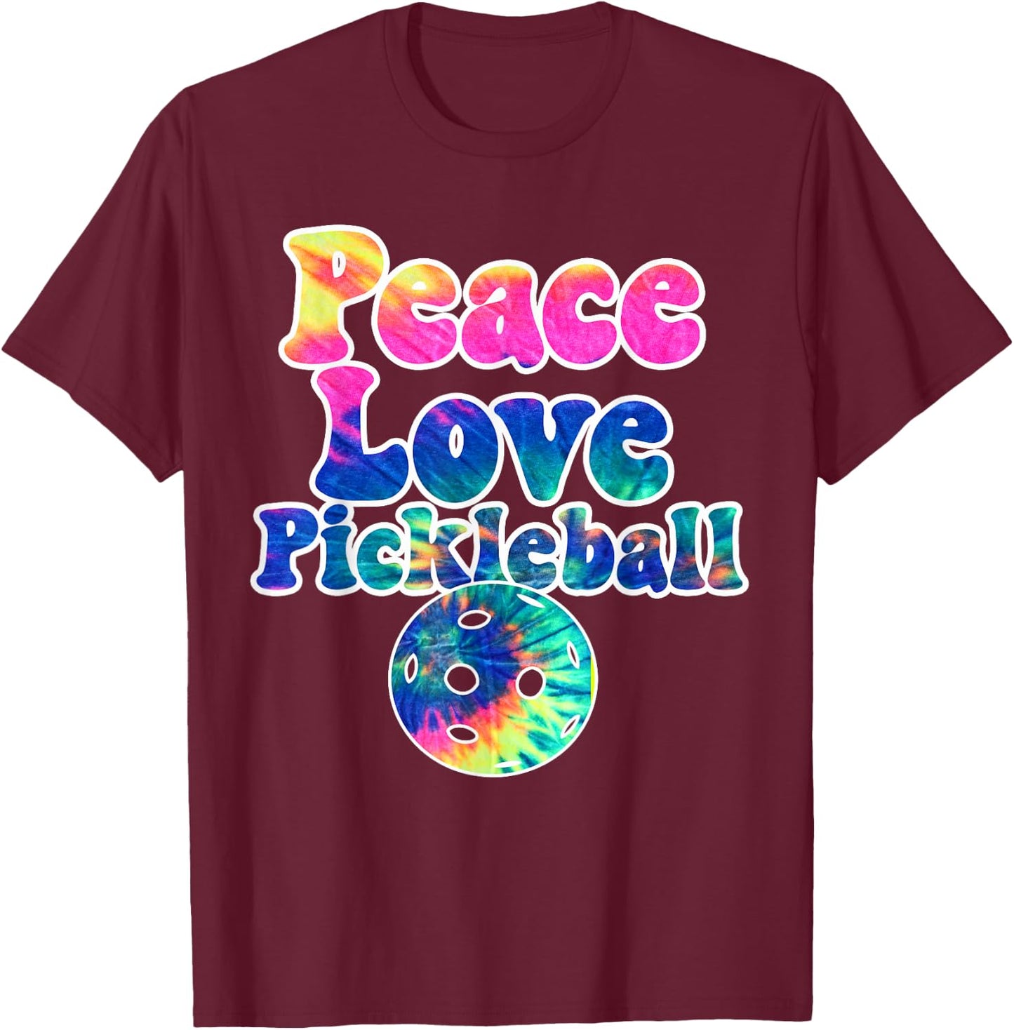 Peace Love Pickleball Shirt Tie Dye Groovy Text Pickleballer T-Shirt - T-Shirt | Maroon