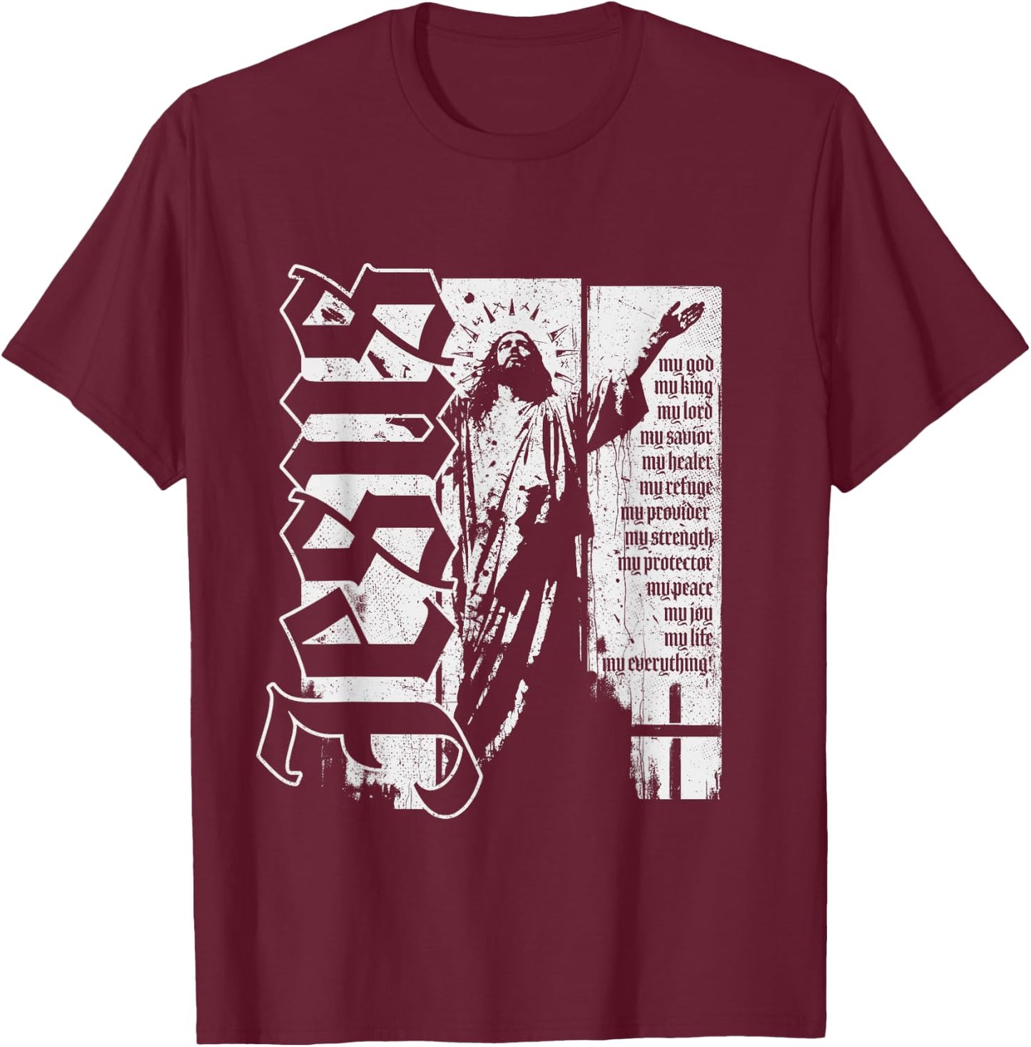 Jesus Christ God King Lord Savior Strength Prayer Christian T-Shirt - T-Shirt | Maroon