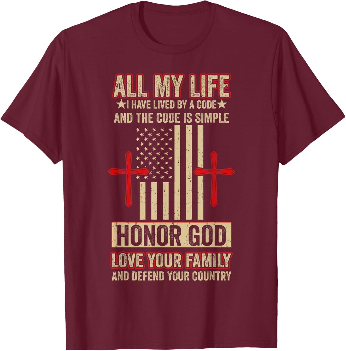 Honor God Love Your Family And Defend Your Country T-Shirt - T-Shirt | Maroon