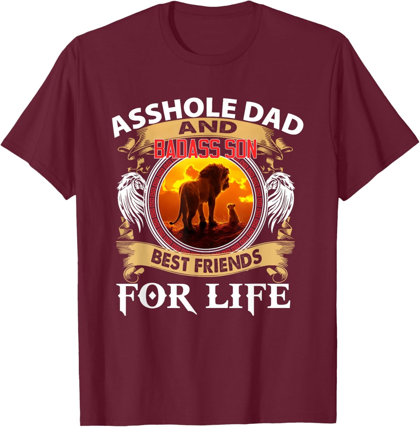 Lion Asshole Dad And Badass Son Best Friends For Life T-Shirt - T-Shirt | Maroon