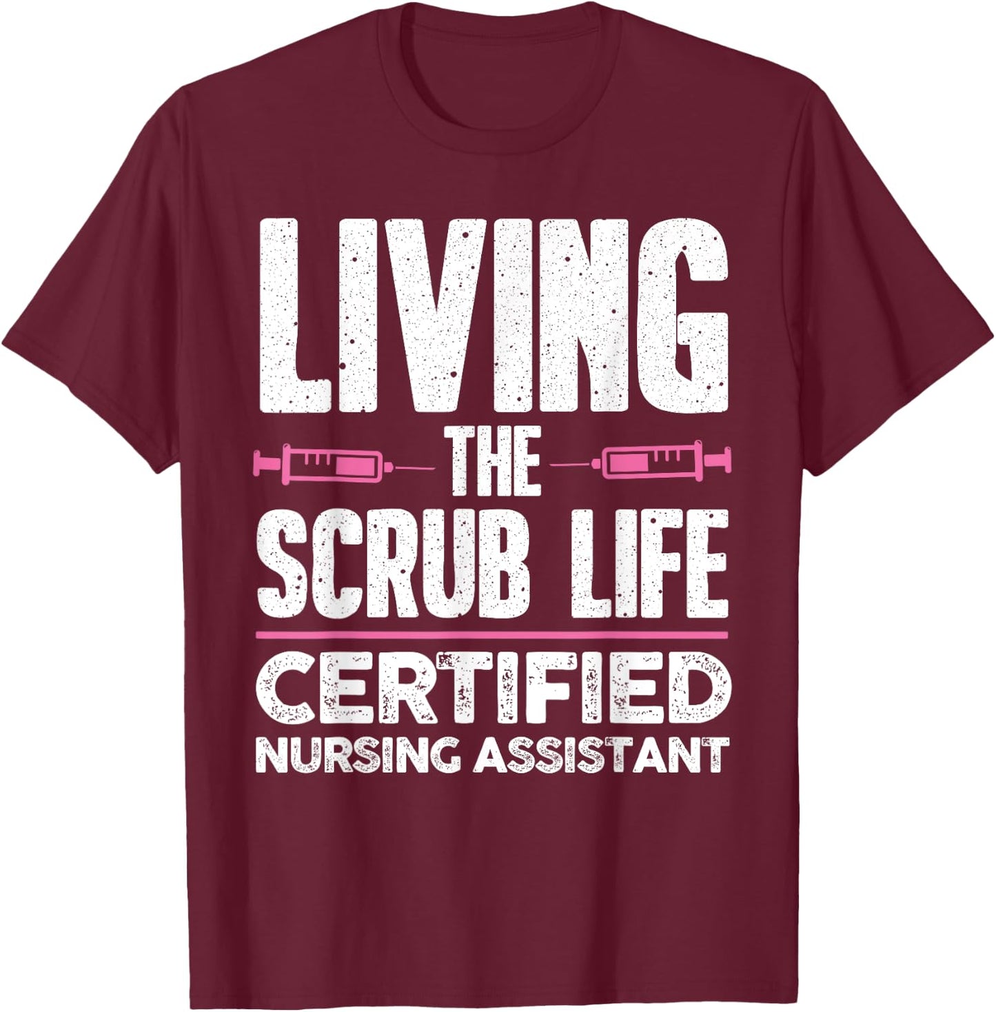 Funny Nursing Assistant Women Nursing Scrub Medical T-Shirt - T-Shirt | Maroon