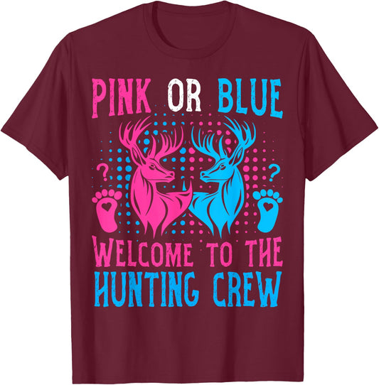 Pink or Blue Welcome To The Hunting Crew New Baby Reveal T-Shirt - T-Shirt | Maroon