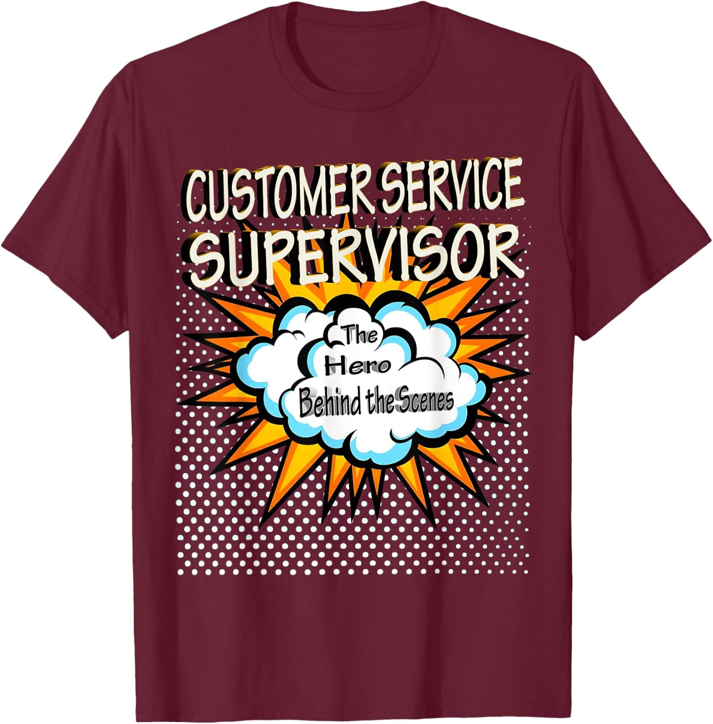 Customer Service Supervisor - Funny Hero Job T-Shirt - T-Shirt | Maroon