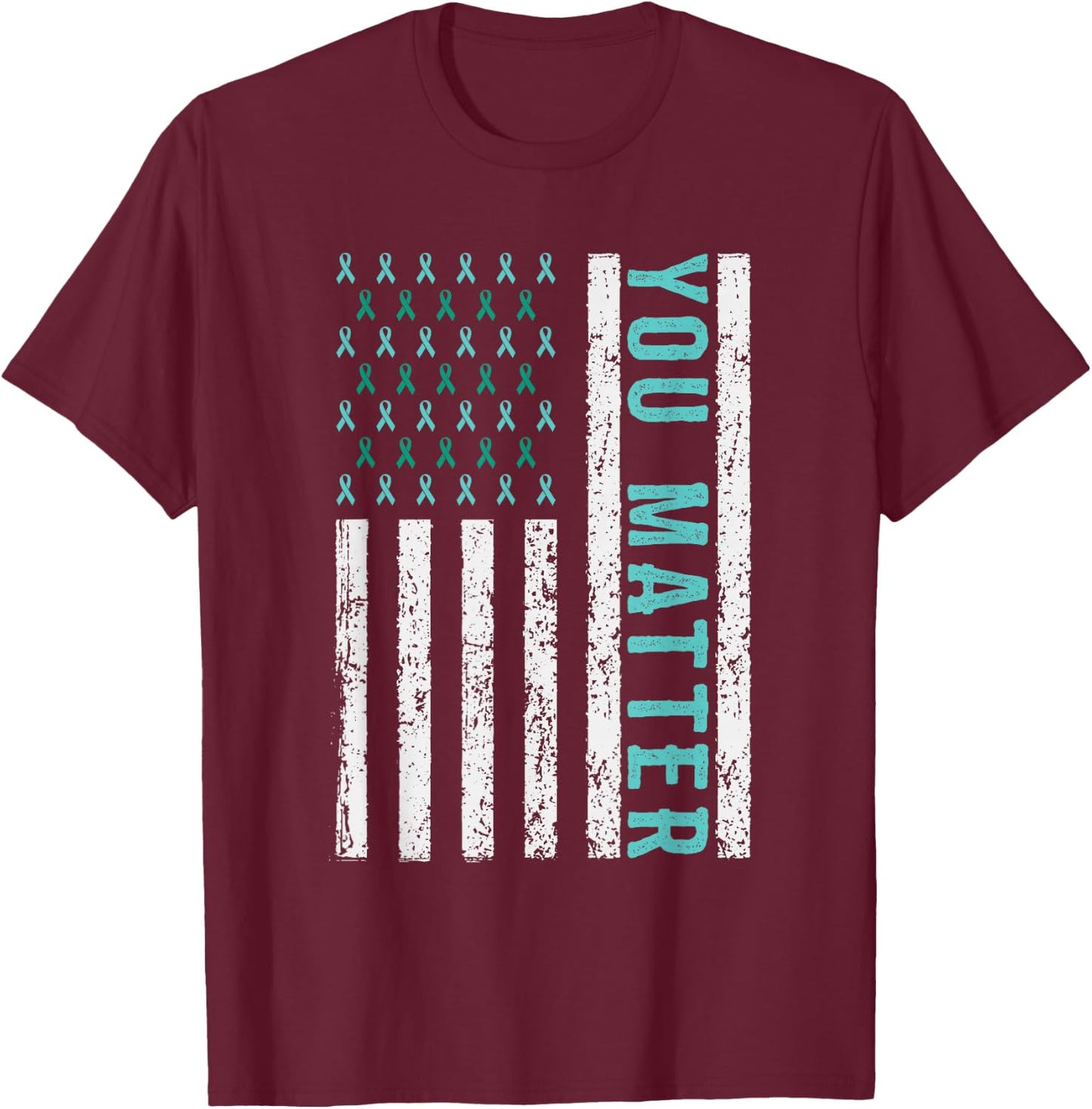 Suicide Awareness You Matter Mental Health Awareness T-Shirt - T-Shirt | Maroon
