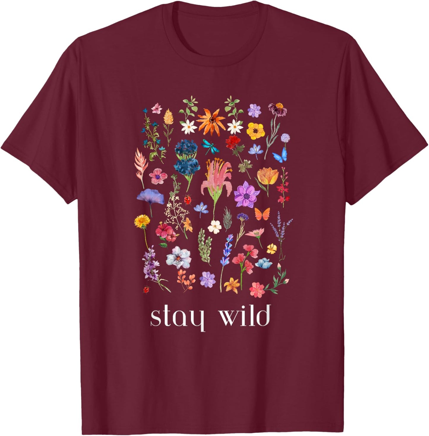 Stay Wild Flowers T-Shirt - T-Shirt | Maroon