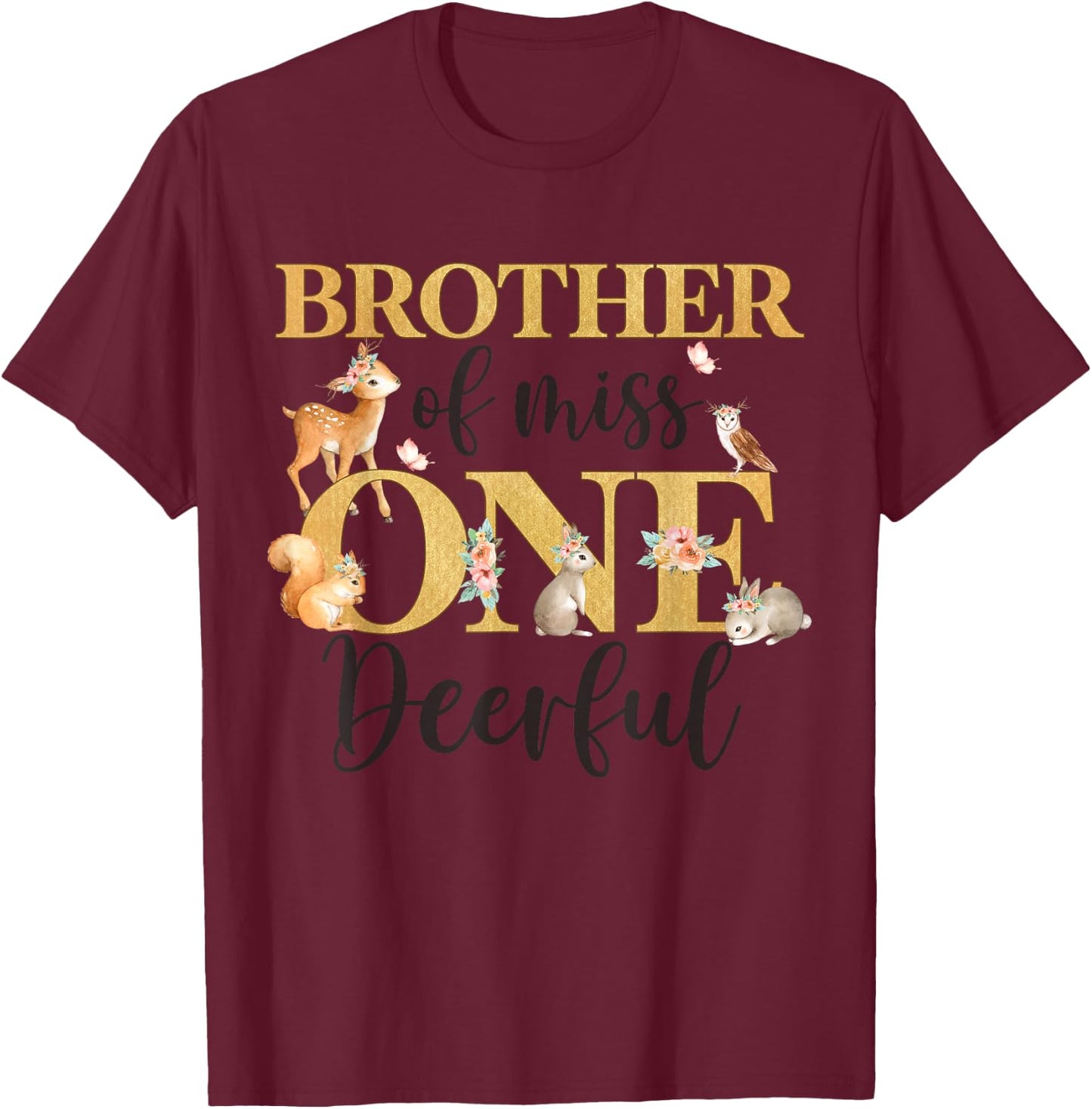 Brother of Miss One-deer-ful Girl 1st Birthday Cute Deer T-Shirt - T-Shirt | Maroon