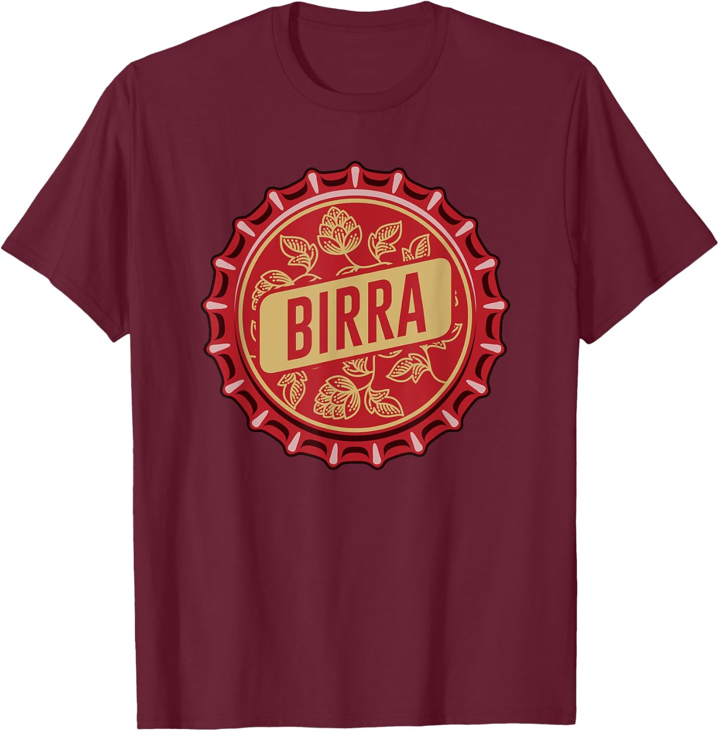 "Birra" - Italian Beer - Crown cork bottle top T-Shirt - T-Shirt | Maroon