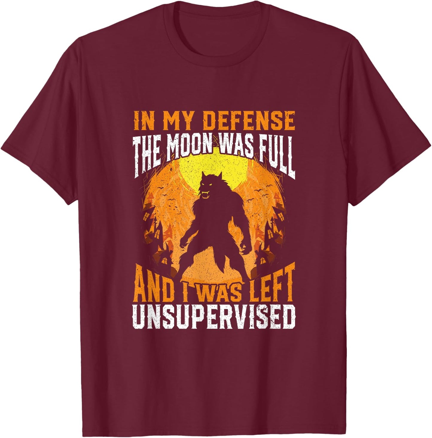 Funny In My Defense Werewolf Halloween Moon Men, Women T-Shirt - T-Shirt | Maroon