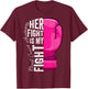 Her Fight Is My Fight Breast Cancer Awareness Boxing Glove T-Shirt - T-Shirt | Maroon