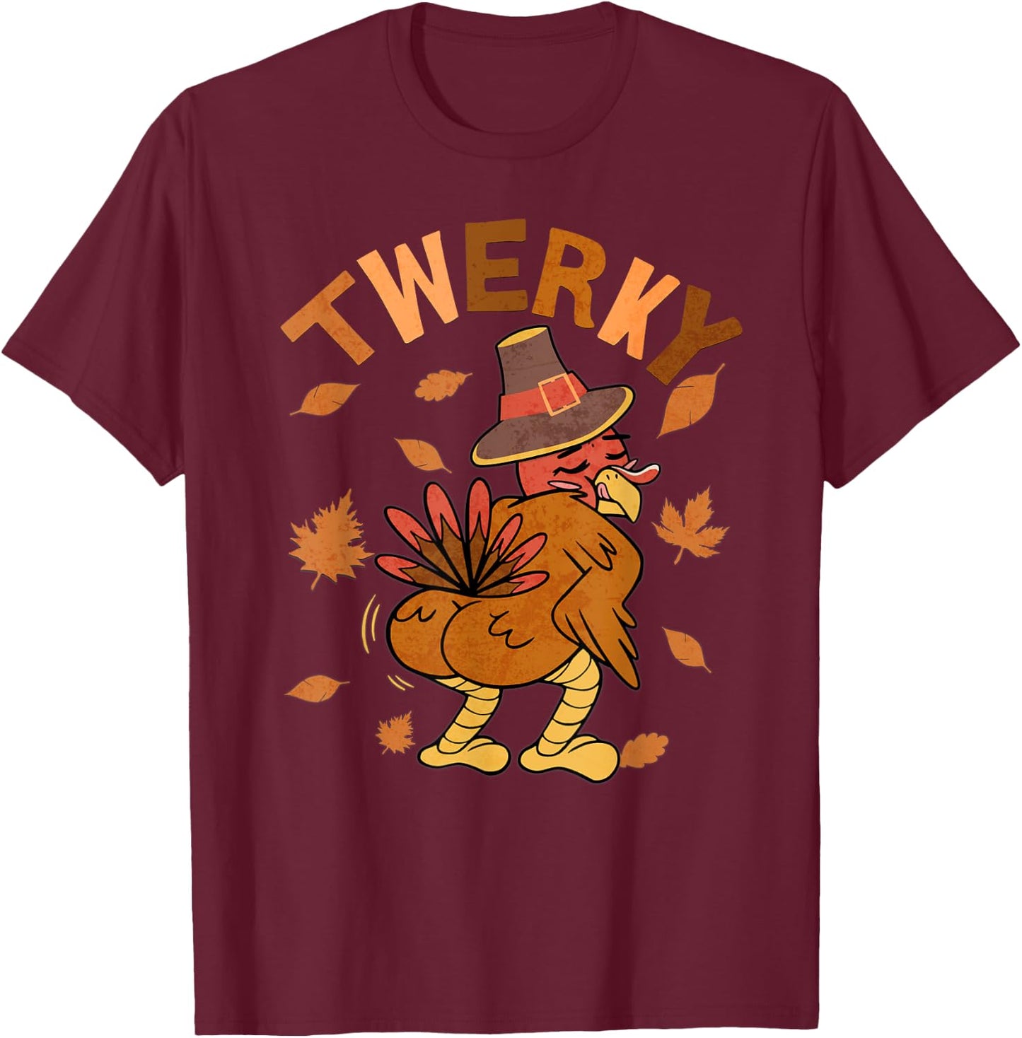 Twerky Thanksgiving Funny Turkey Butt Twerk Dance Pun 2023 T-Shirt - T-Shirt | Maroon