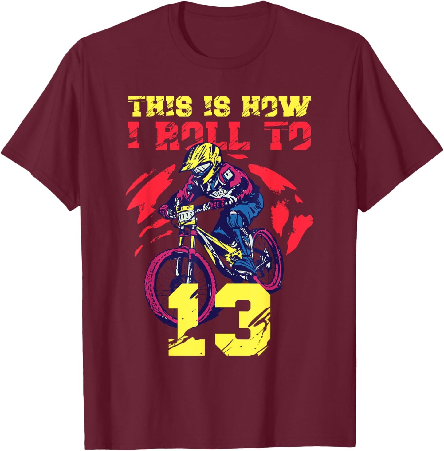 This Is How I Roll To 13 T-Shirt - T-Shirt | Maroon
