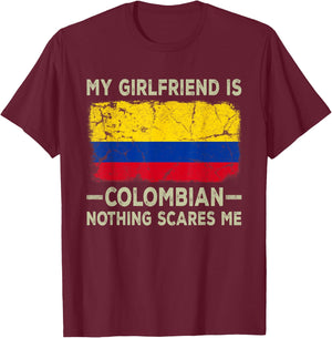 My Girlfriend is Colombian Nothing Scares Me Funny Boyfriend T-Shirt - T-Shirt | Maroon