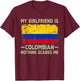 My Girlfriend is Colombian Nothing Scares Me Funny Boyfriend T-Shirt - T-Shirt | Maroon