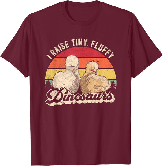 I Raise Tiny Fluffy Dinosaurs Retro Silkie Chicken Breeder T-Shirt - T-Shirt | Maroon