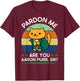 Funny 4Th Of July Pardon Me Are You Aaron Purr Sir T-Shirt - T-Shirt | Maroon