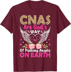 CNAs Are God's Way Of Putting Angels On Earth T-Shirt - T-Shirt | Maroon