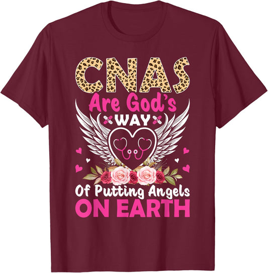 CNAs Are God's Way Of Putting Angels On Earth T-Shirt - T-Shirt | Maroon