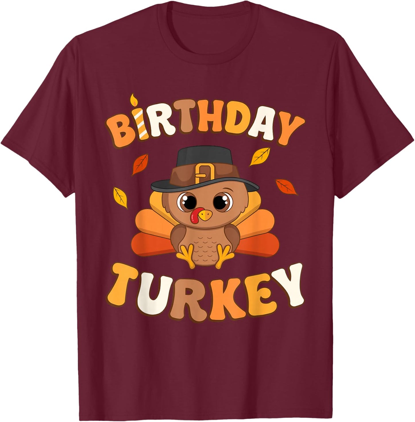 Thanksgiving Birthday Turkey BDay Party Toddler Boy Girl T-Shirt - T-Shirt | Maroon