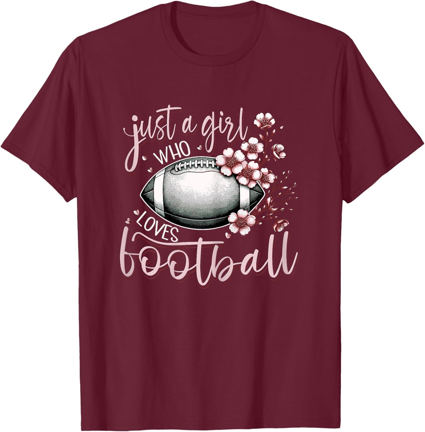 Just A Girl Who Loves Football Cherry Blossoms Women T-Shirt - T-Shirt | Maroon