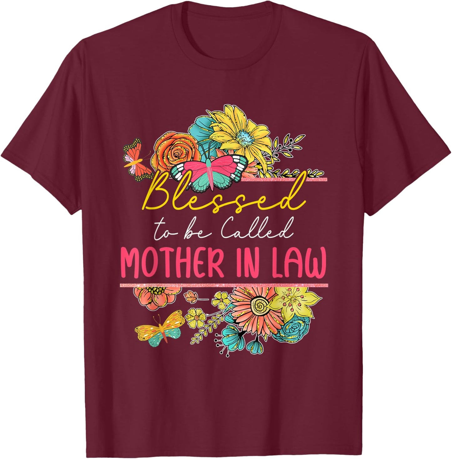 Blessed To Be Called Mother In Law Floral Butterflies Lover T-Shirt - T-Shirt | Maroon