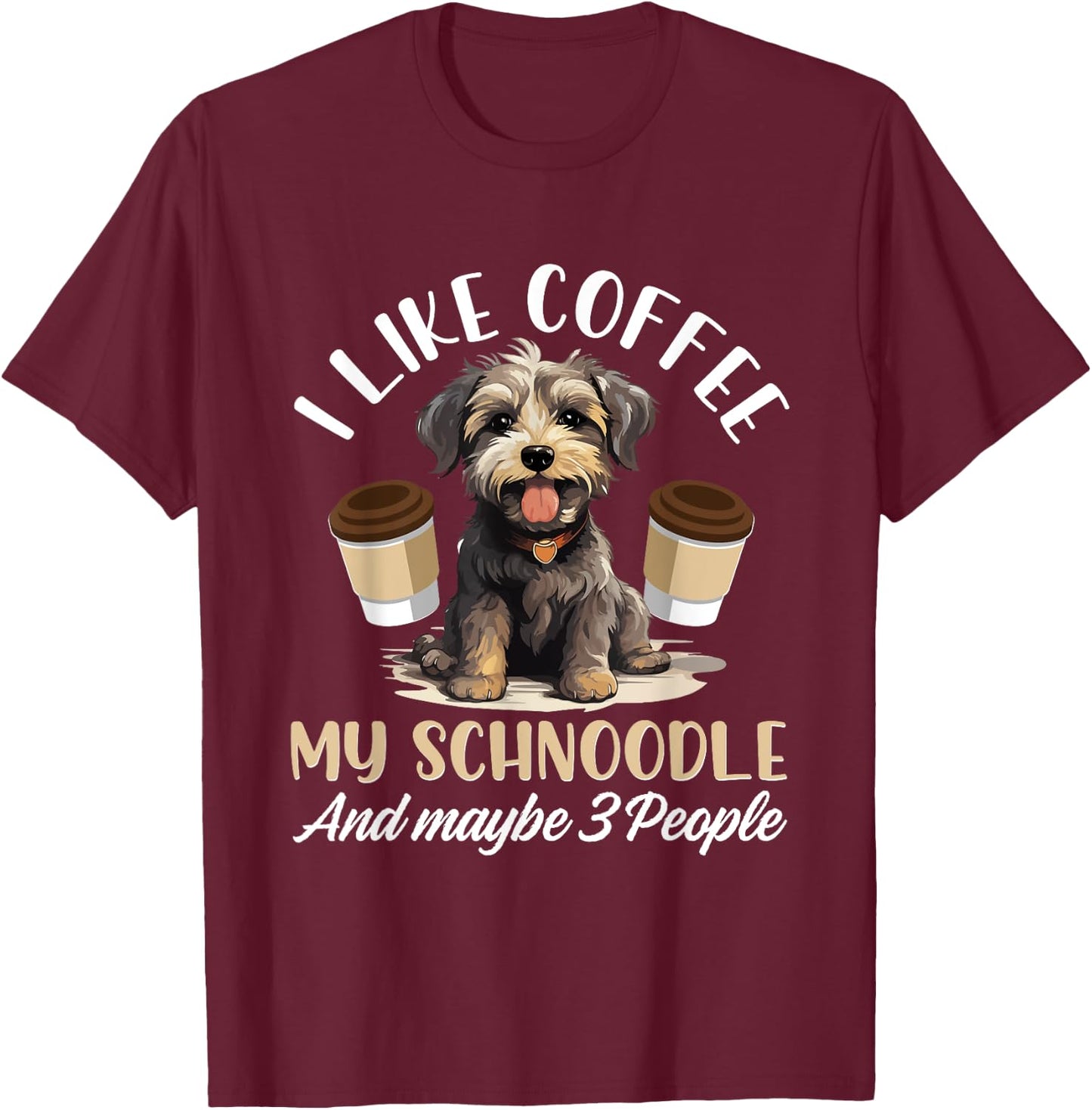 Schnoodle Snoodle Dog Breed Pet I like coffee my Schnoodle T-Shirt - T-Shirt | Maroon