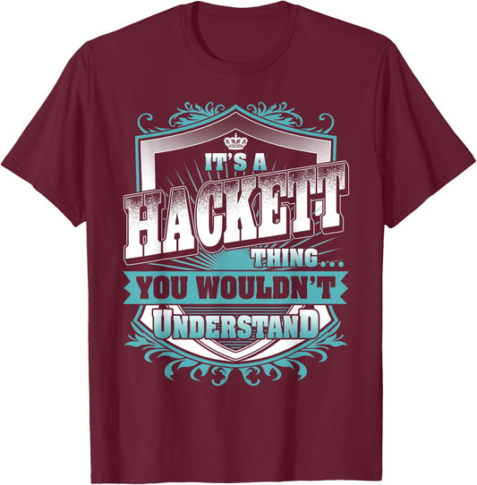 It's A HACKETT Thing You Wouldn't Understand Name Vintage T-Shirt - T-Shirt | Maroon
