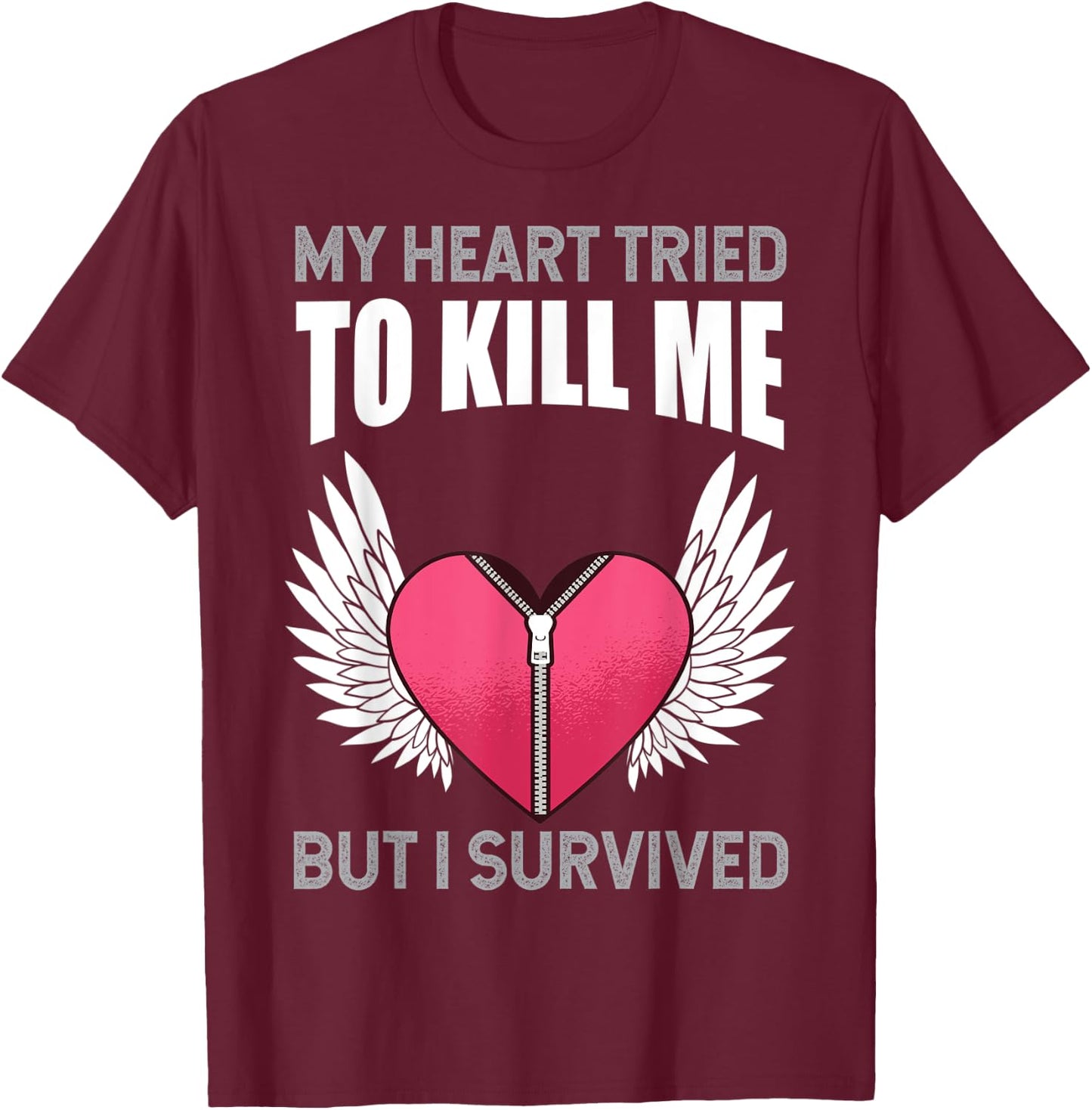 My Heart Tried To Kill Me, Heartbeat, Medicine T-Shirt - T-Shirt | Maroon