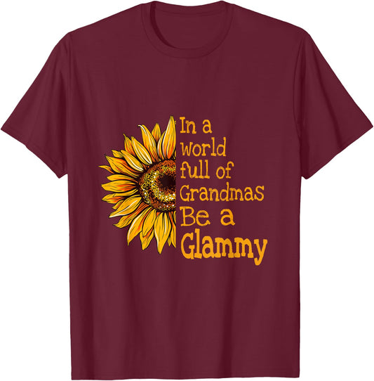 In A World Of Grandmas Be a Glammy Special Grandma T-Shirt - T-Shirt | Maroon