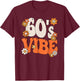 60s Vibe Costume 60s Party Outfit Groovy Hippie Peace Retro T-Shirt - T-Shirt | Maroon