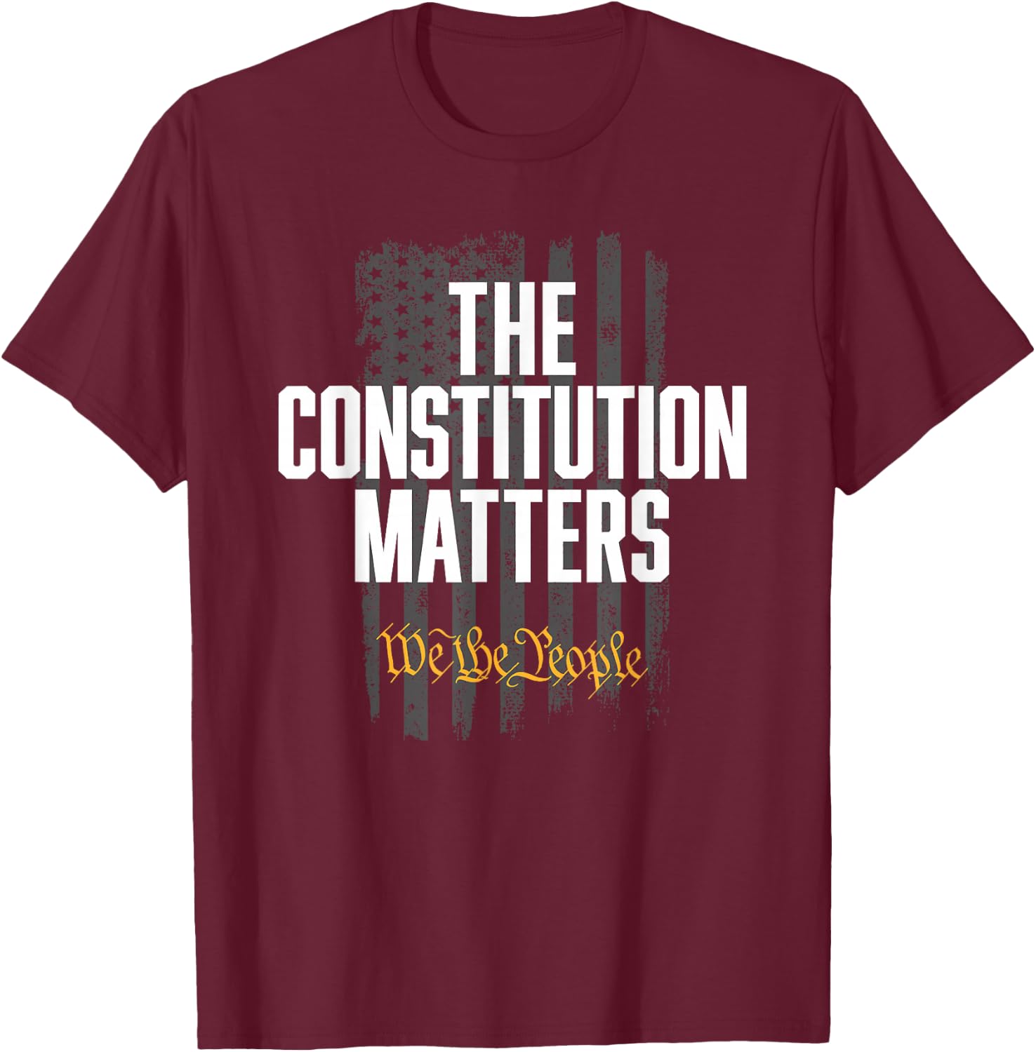 The Constitution Matters Vintage We The People Constitution T-Shirt - T-Shirt | Maroon