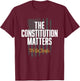 The Constitution Matters Vintage We The People Constitution T-Shirt - T-Shirt | Maroon