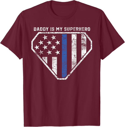 Daddy is My Superhero Blue Line Super Police Officer T-Shirt - T-Shirt | Maroon