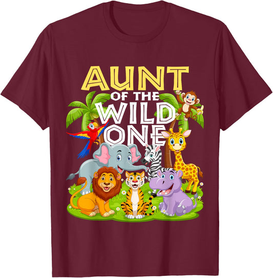 Aunt Of The Wild One 1st Birthday Zoo Animal Safari Jungle T-Shirt - T-Shirt | Maroon