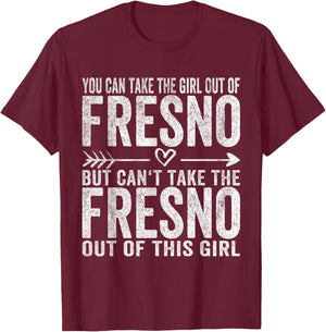Girl Out Of Fresno California Hometown Home Fresno T-Shirt - T-Shirt | Maroon