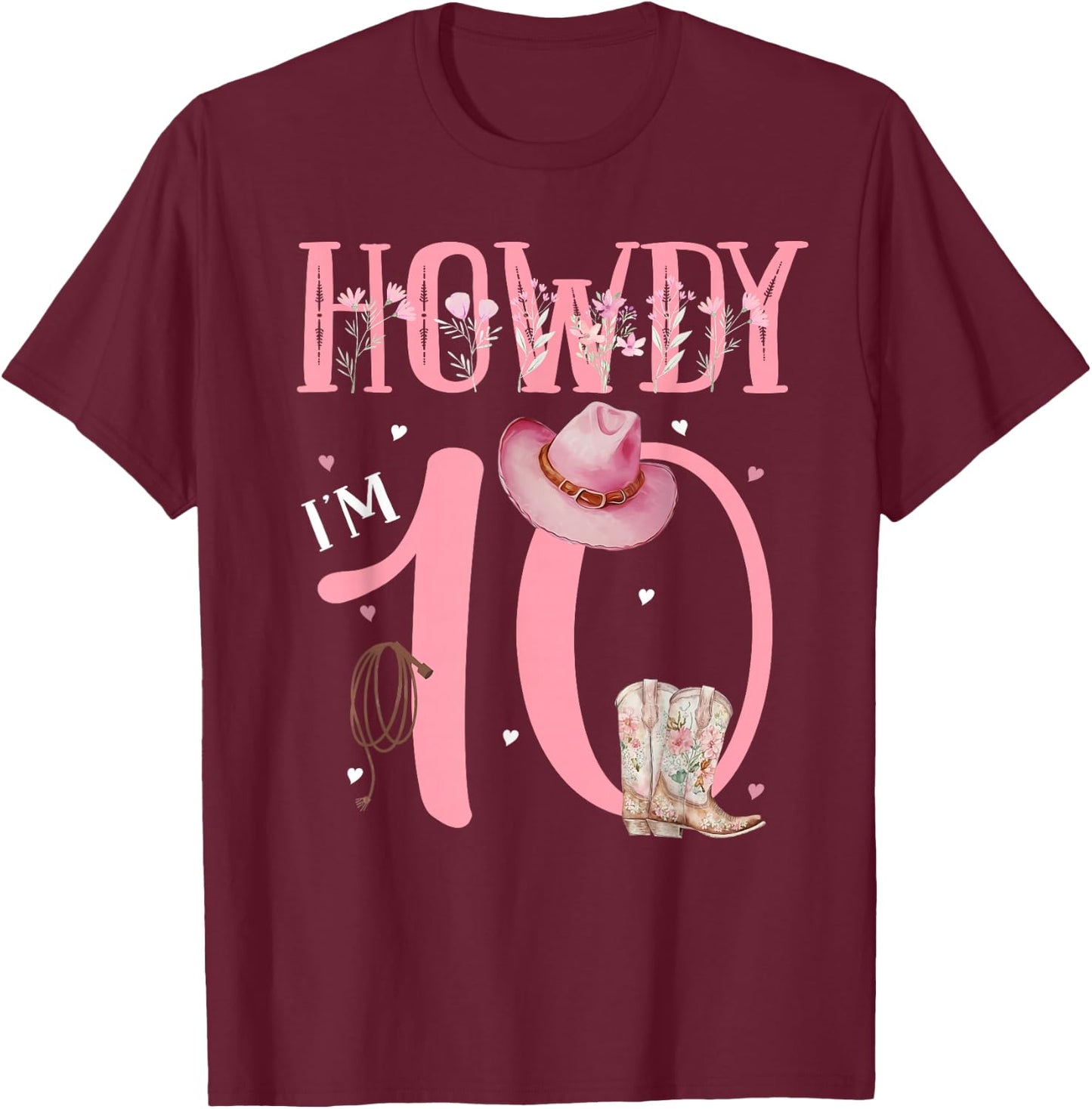 Howdy I'm 10 Cute Little Cowgirl Western Rodeo 10th Birthday T-Shirt - T-Shirt | Maroon