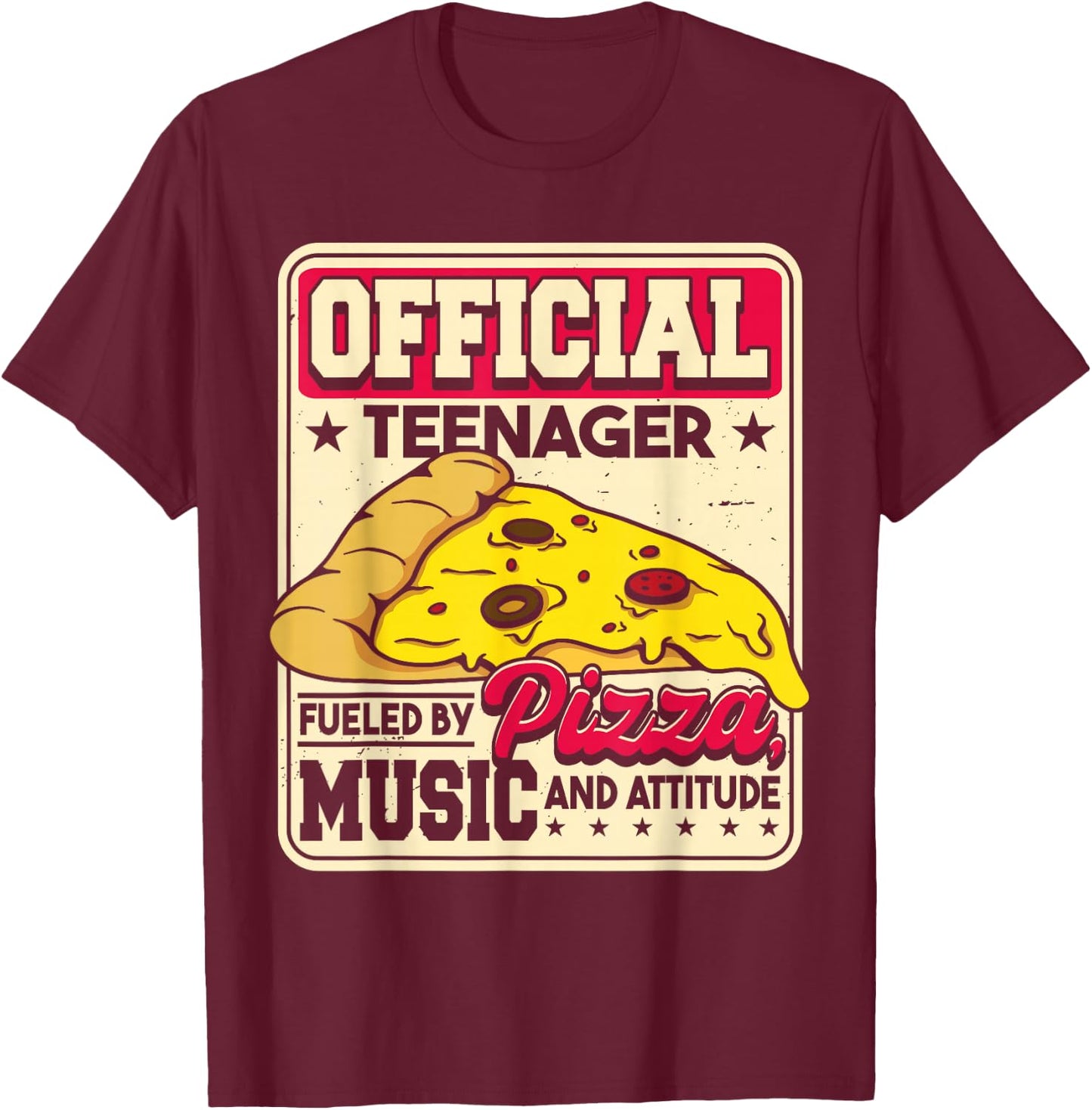 Fueled By Pizza Music And Attitude | Funny Birthday Teenager T-Shirt - T-Shirt | Maroon