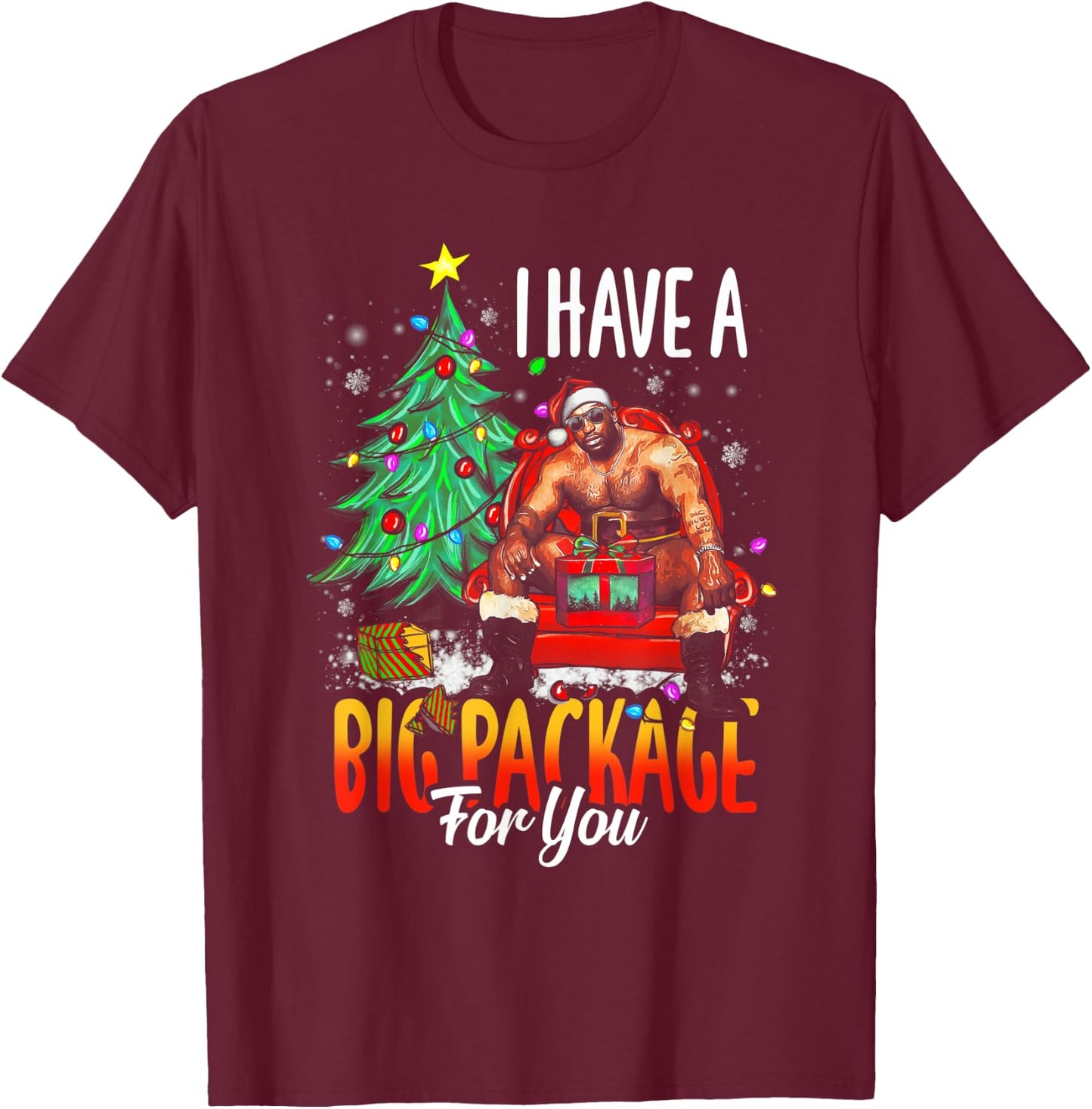 Funny I Have A Big Package For You Naughty Big Black Guy T-Shirt - T-Shirt | Maroon