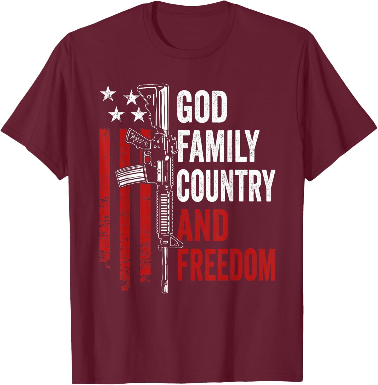 God Family Country Freedom - Pro Gun 2nd Amendment AR15 T-Shirt - T-Shirt | Maroon
