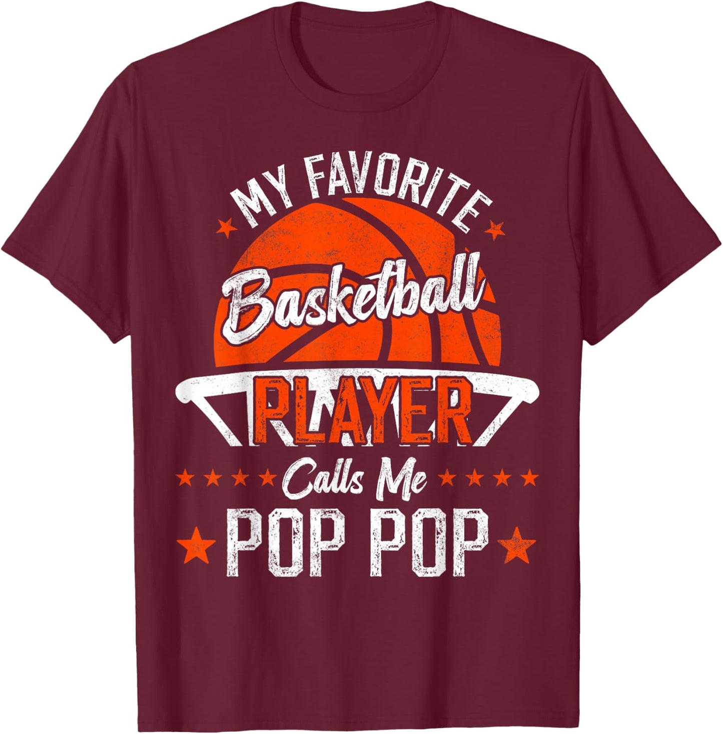 My Favorite Basketball Player Calls Me Pop Pop Funny Dad T-Shirt - T-Shirt | Maroon