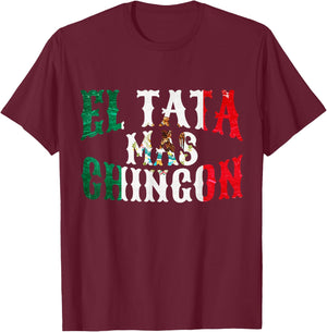 El Tata Mas Chingon Mexican Husband Spanish Father's Day T-Shirt - T-Shirt | Maroon