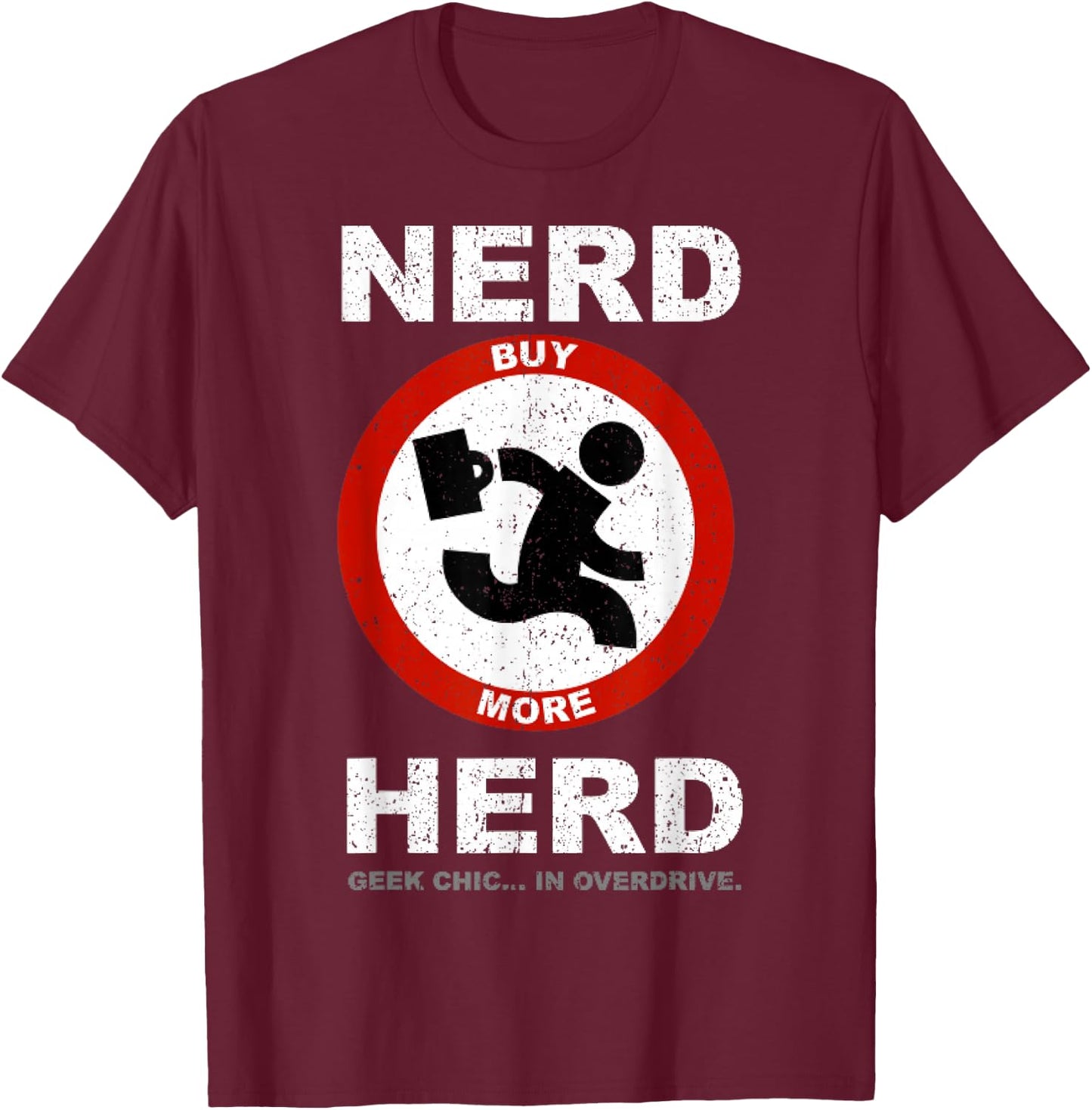 Vintage Nerd Herd Geek Chic In Overdrive T-Shirt - T-Shirt | Maroon