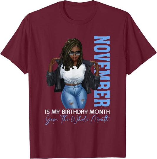 Funny Month Black Girl November Is My Birthday Yes The Whole T-Shirt - T-Shirt | Maroon