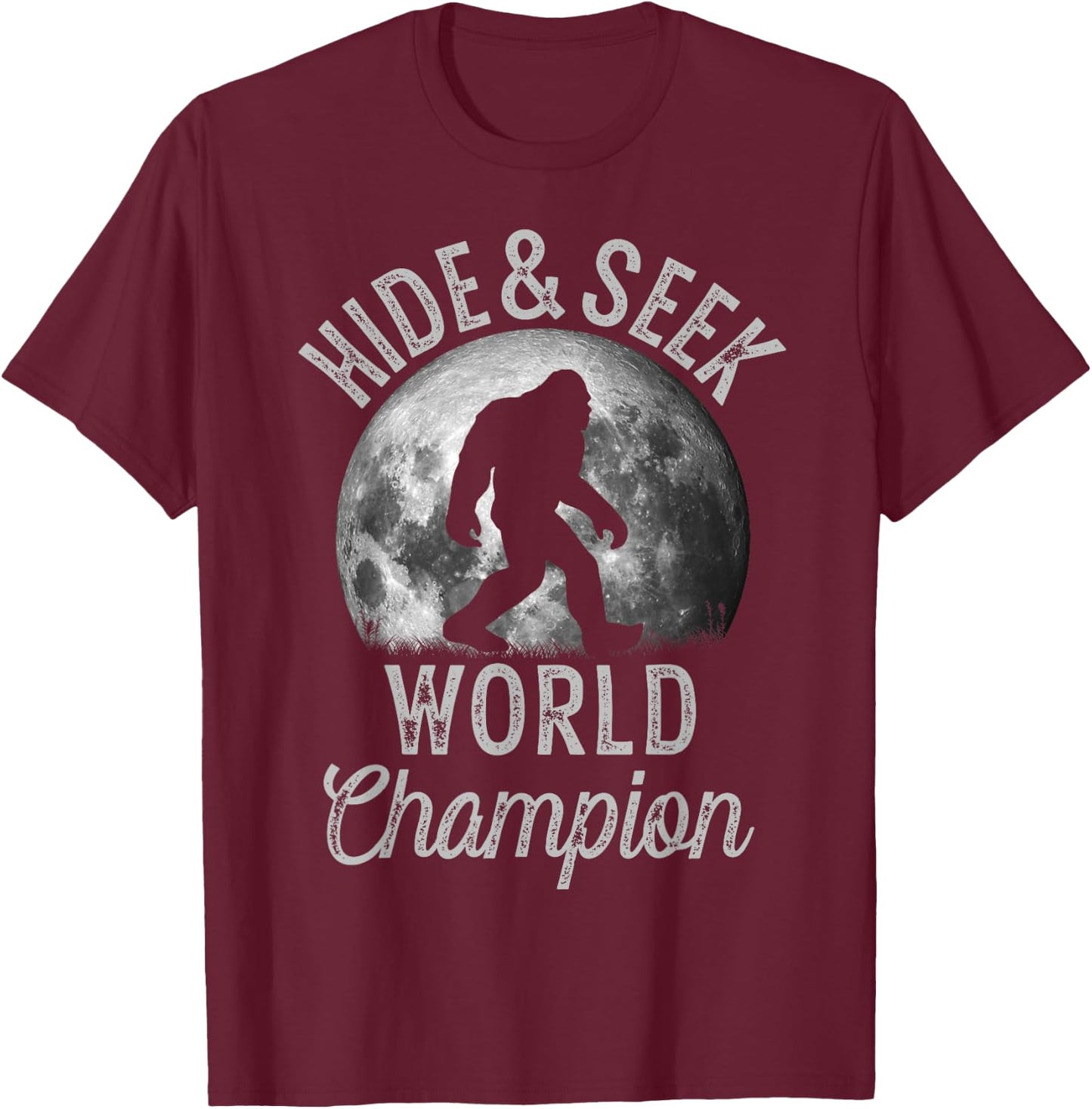 Bigfoot Moon Fantasy Hide And Seek World Champion Sasquatch T-Shirt - T-Shirt | Maroon