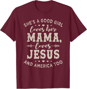 Vintage She's A Good Girl Loves Her Mama Loves Jesus T-Shirt - T-Shirt | Maroon