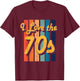 I love the 70s 1970s Retro Vintage hippie T-Shirt - T-Shirt | Maroon
