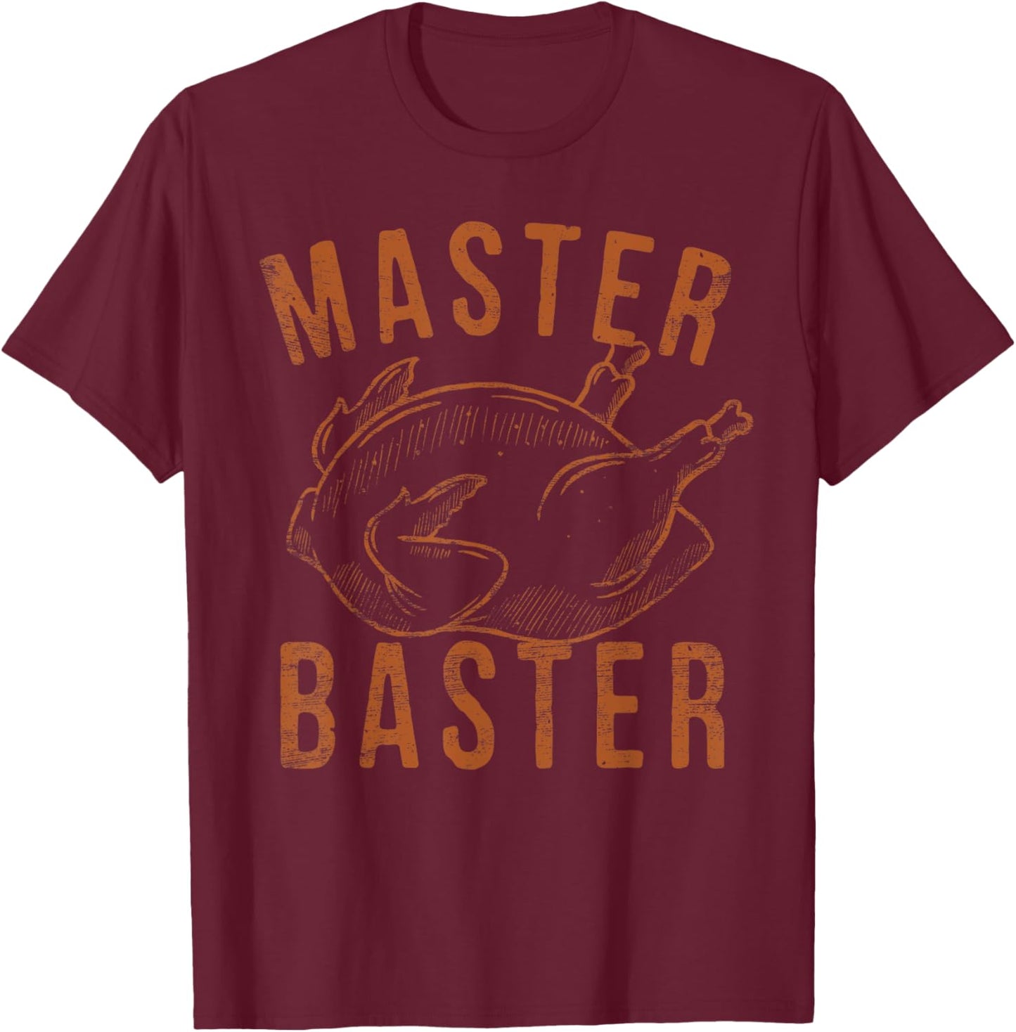 Master Baster Funny Turkey Print Happy Thanksgiving Day T-Shirt - T-Shirt | Maroon